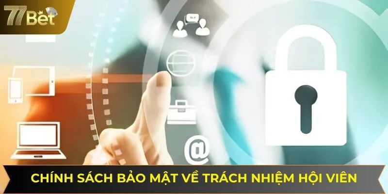 Người chơi cần có trách nhiệm trong chính sách bảo mật