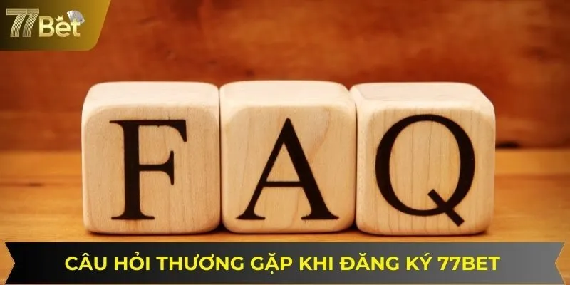 Những câu hỏi thường gặp