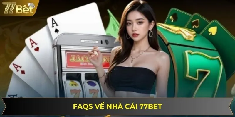Giới thiệu 77BET - Tháo gỡ các thắc mắc thường gặp