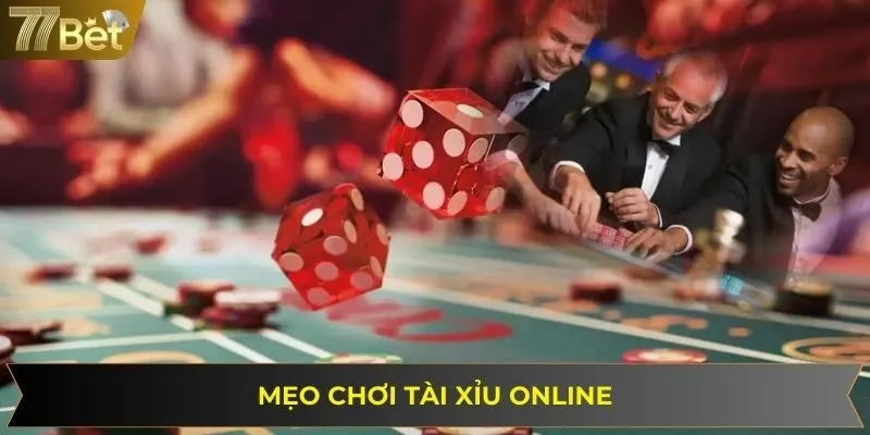 Mẹo Chơi Tài Xỉu Online - Nâng Cao Cơ Hội Rinh Thưởng