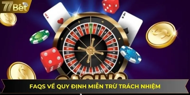 Giải đáp những thắc mắc của người chơi về quy định miễn trừ